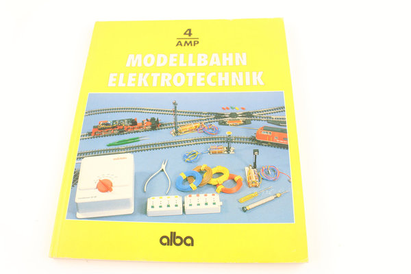 Alba - AMP Band 4 - Modellbahn Elektrotechnik -Ratgeber Modellbahn