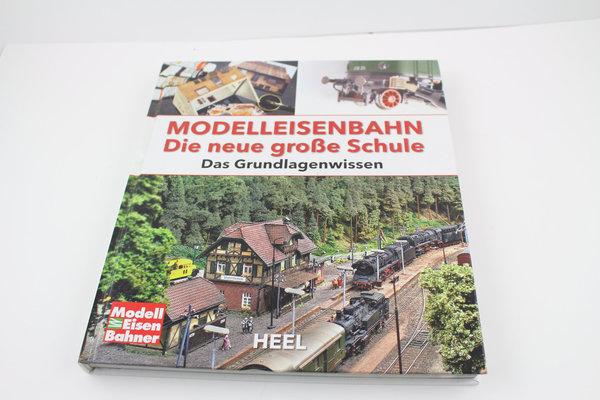 Modelleisenbahn - Die neue große Schule - Planen Bauen Gestalten - Heel 2010